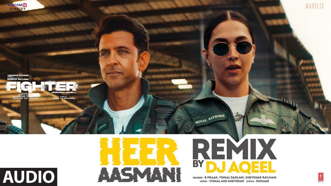 Heer Aasmani (Remix) (Audio) DJ Aqeel | Hrithik Roshan, Deepika, Anil K, Vishal-Sheykhar, Bpraak