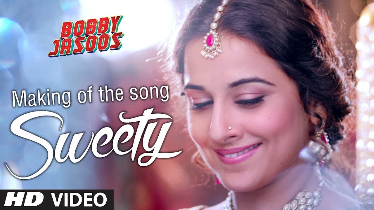 Making of Sweety Video Song | Bobby Jasoos | Vidya Balan | Ali Fazal