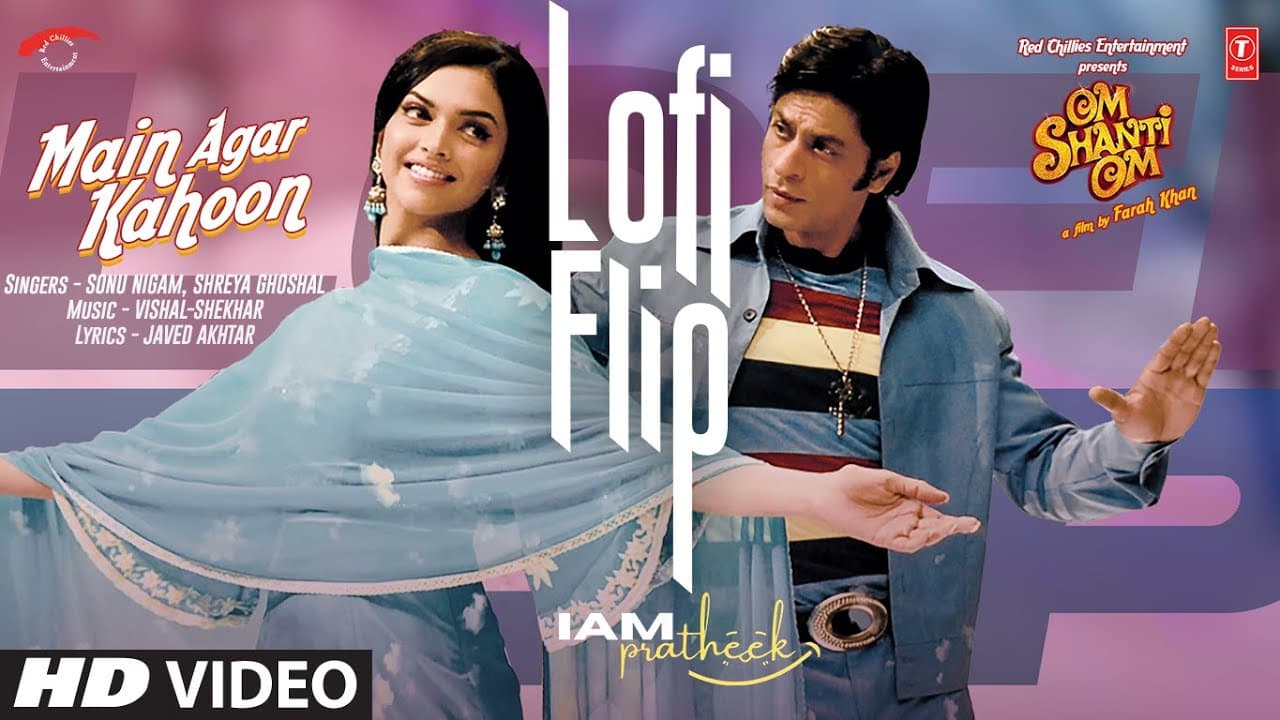 Main Agar Kahoon (LoFi): Shah Rukh Khan,Deepika Padukone |Sonu Nigam,Shreya Ghosal |Om Shanti Om