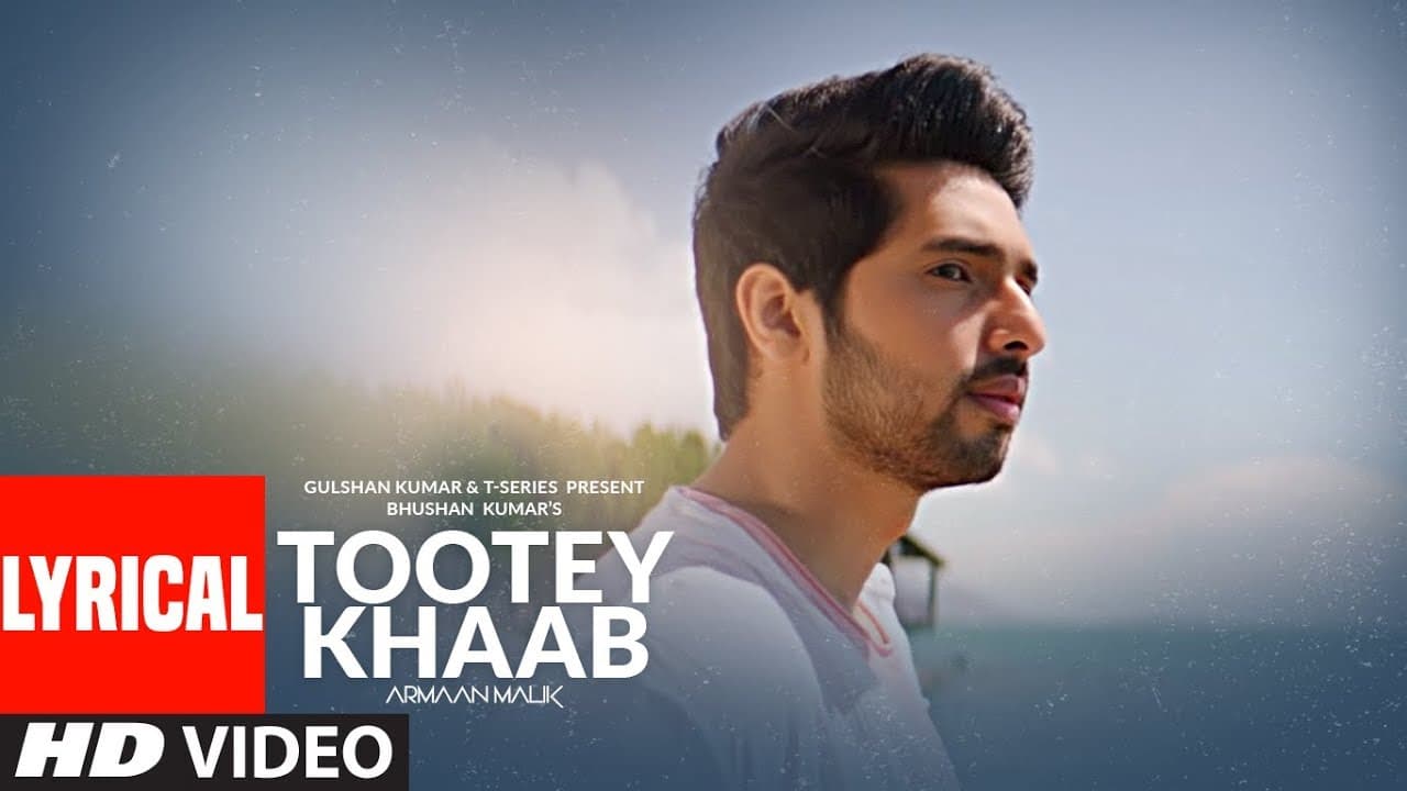 Lyrical: Tootey Khaab | Armaan Malik | Songster, Kunaal Vermaa | Shabby | Bhushan Kumar
