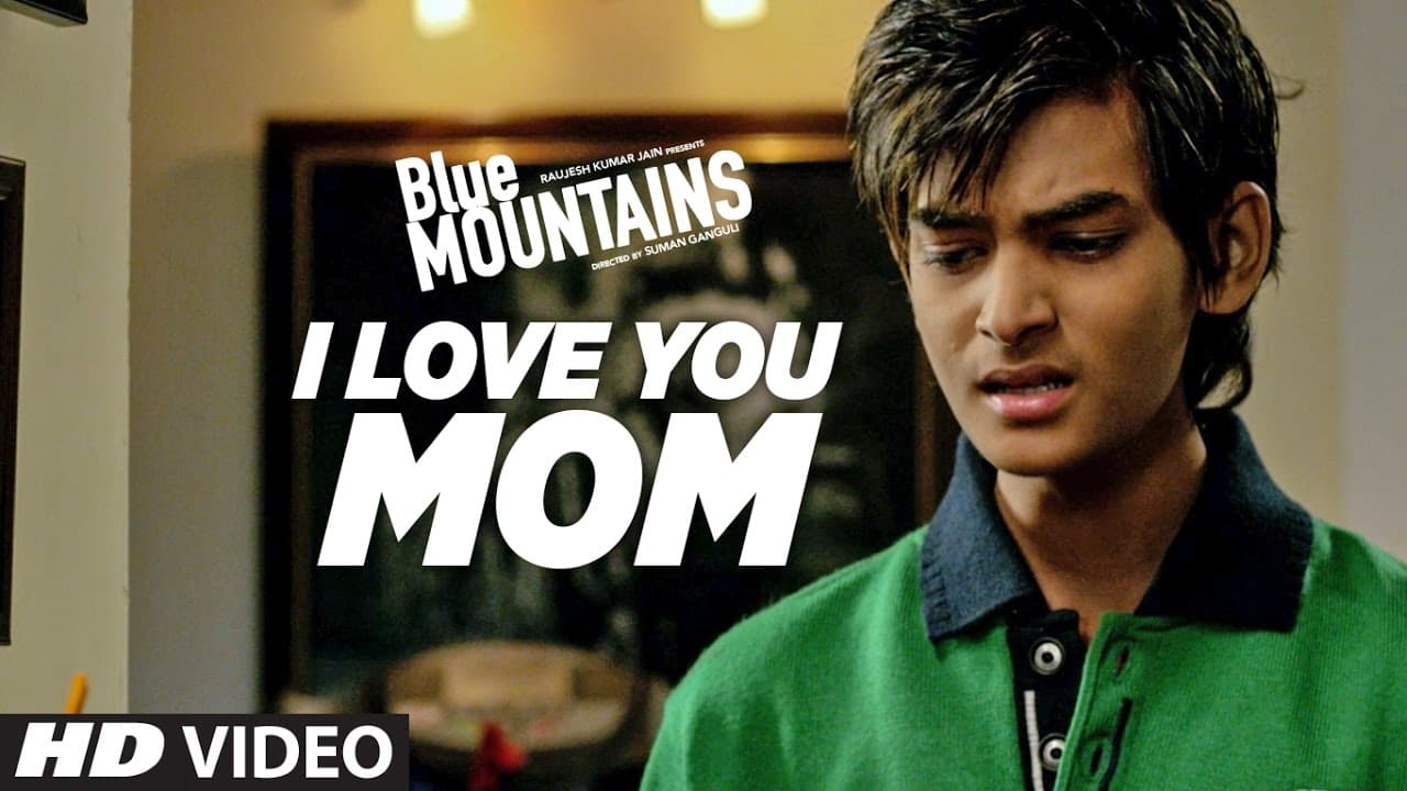 "I Love You Mom"Song  |  Blue Mountains |  Yatharth Ratnum | Monty Sharma | Ozil Dalal