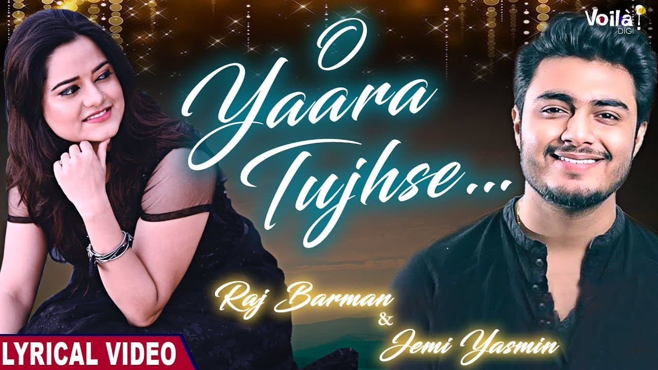 Raj Barman & Jemi Yasmin | O Yaara Tujhse -Lyrical Video | Shreepritam |New Hindi Romantic Song 2020