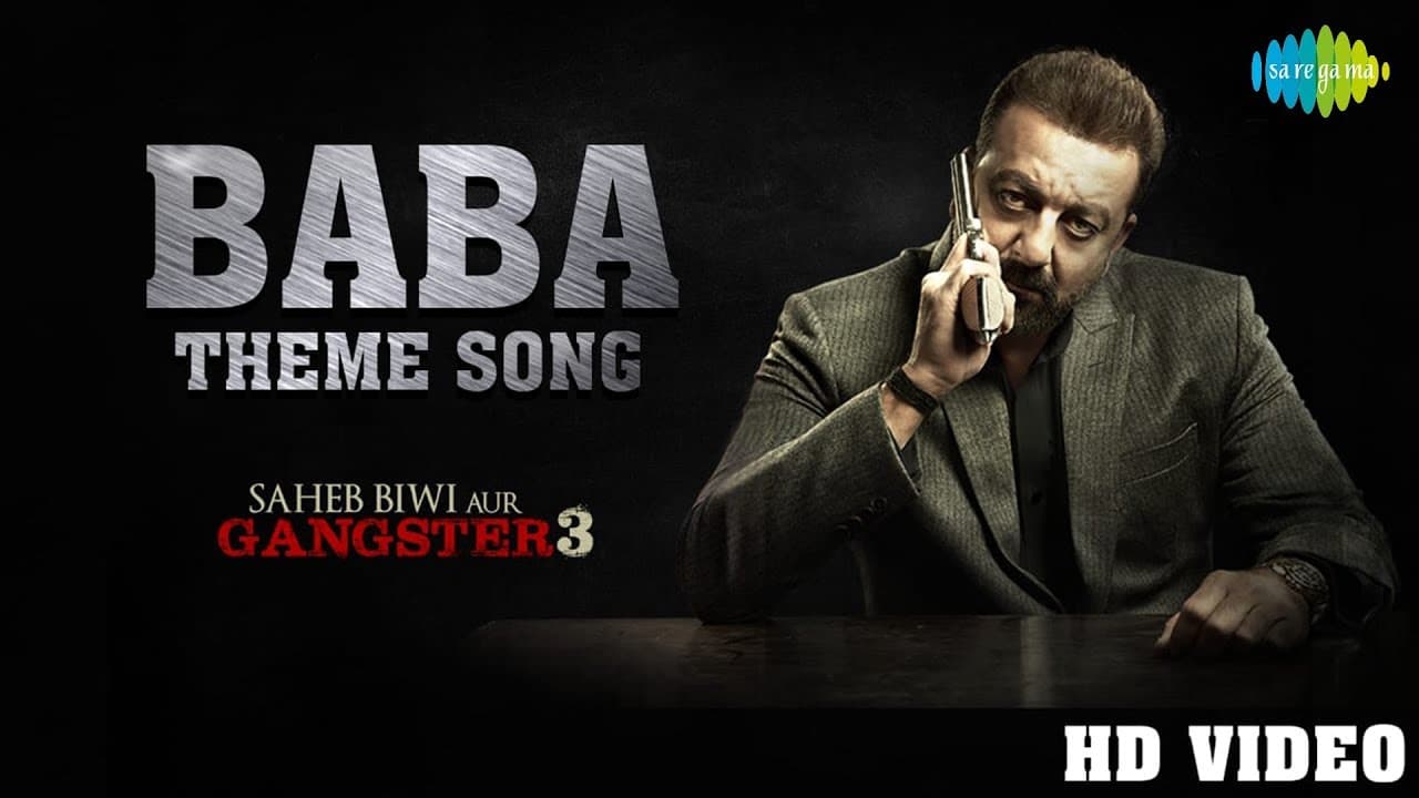 Baba Theme | Saheb Biwi Aur Gangster 3 | Sanjay Dutt | Jimmy Shergill | Mahie Gill | Chitrangada