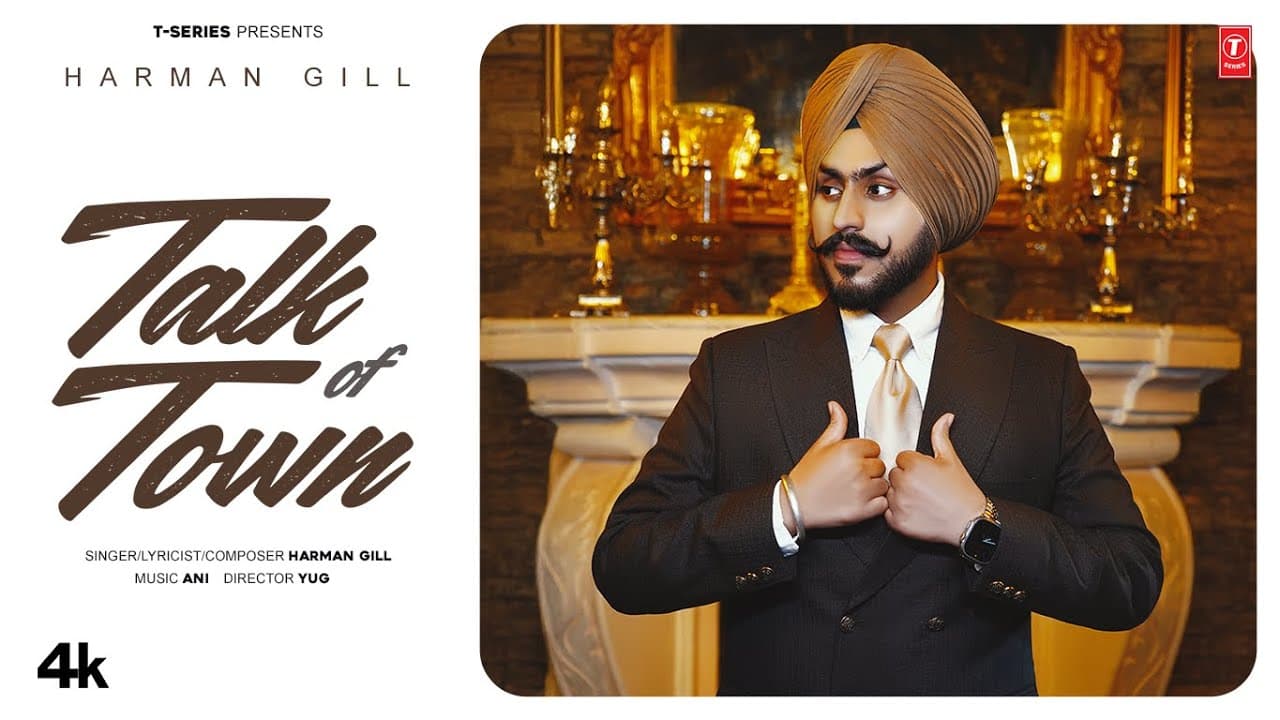 TALK OF TOWN (OFFICIAL VIDEO) | HARMAN GILL | LATEST PUNJABI SONGS 2025