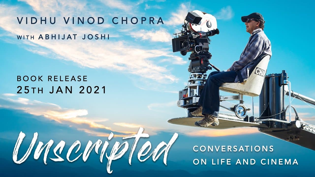 Unscripted: A Book By Cinema Maestros Vidhu Vinod Chopra, Abhijat Joshi
