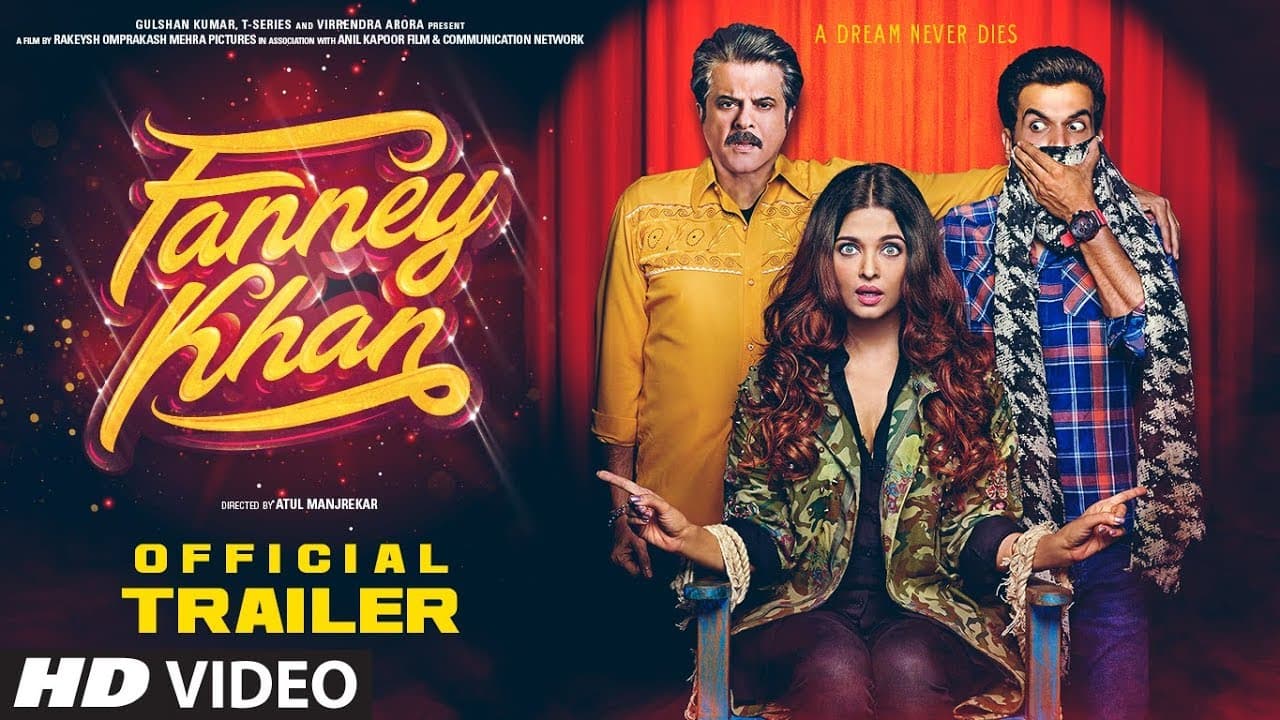 FANNEY KHAN Official Trailer | Anil Kapoor, Aishwarya Rai Bachchan, Rajkummar Rao