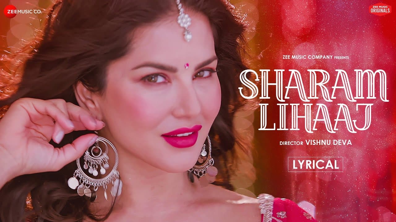 Sharam Lihaaj - Lyrical | Sunny Leone | Sakshi Holkar, Sonal Pradhan, Kumaar | Zee Music Originals