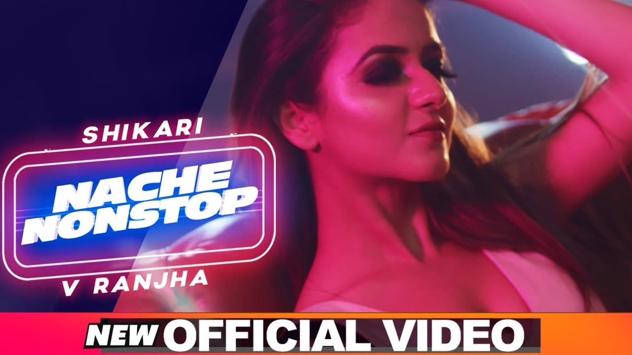 Nache Nonstop (Official Video) | Shikaari  | V Ranjha | Latest Party Songs 2020 | New Punjabi Song