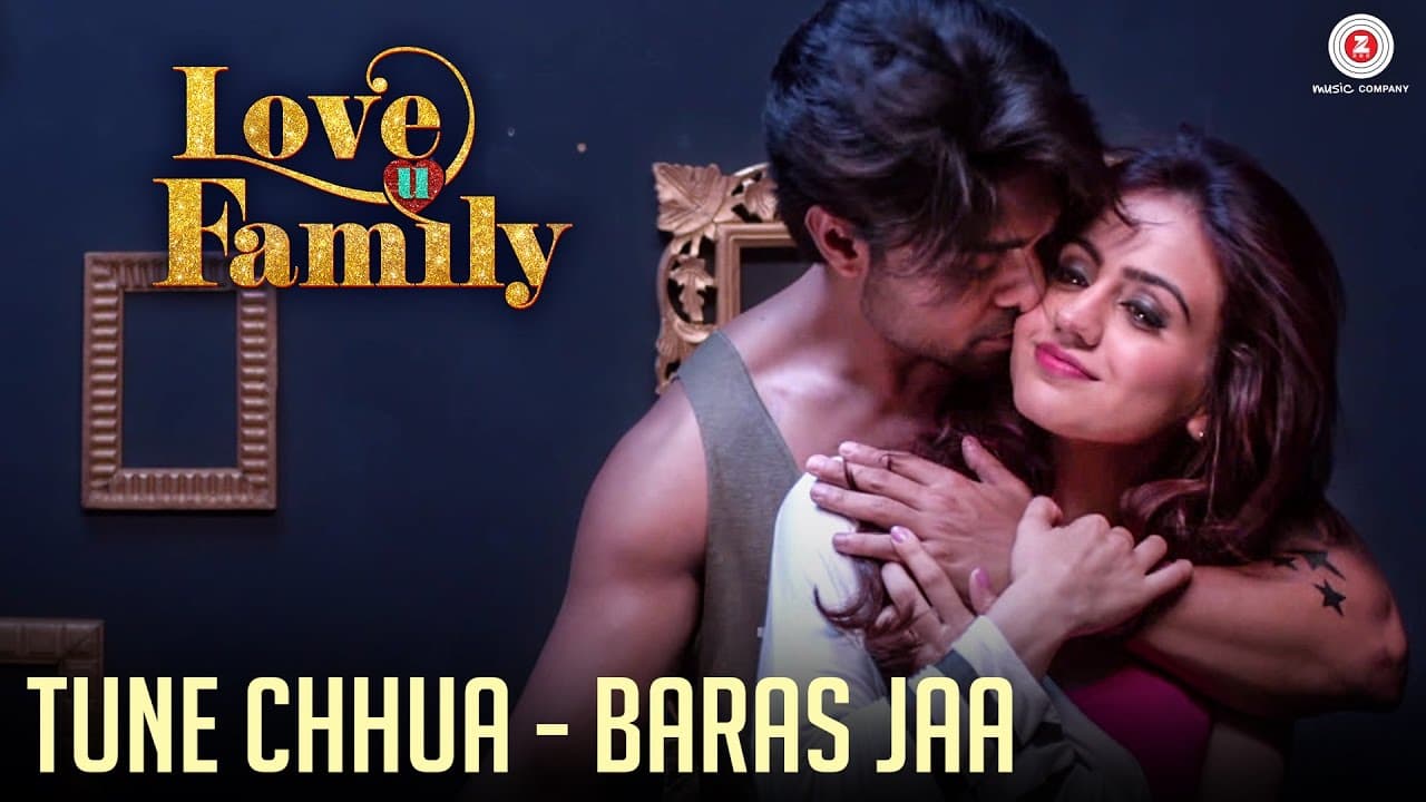 Tune Chhua - Baras Jaa | Love U Family | Salman Yusuff Khan, Aksha Pardasany & Kashyap