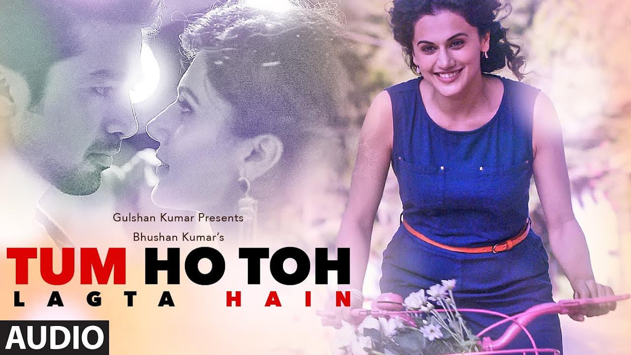 Tum Ho Toh Lagta Hai Audio Song | Amaal Mallik Feat. Shaan | Taapsee Pannu, Saqib Saleem