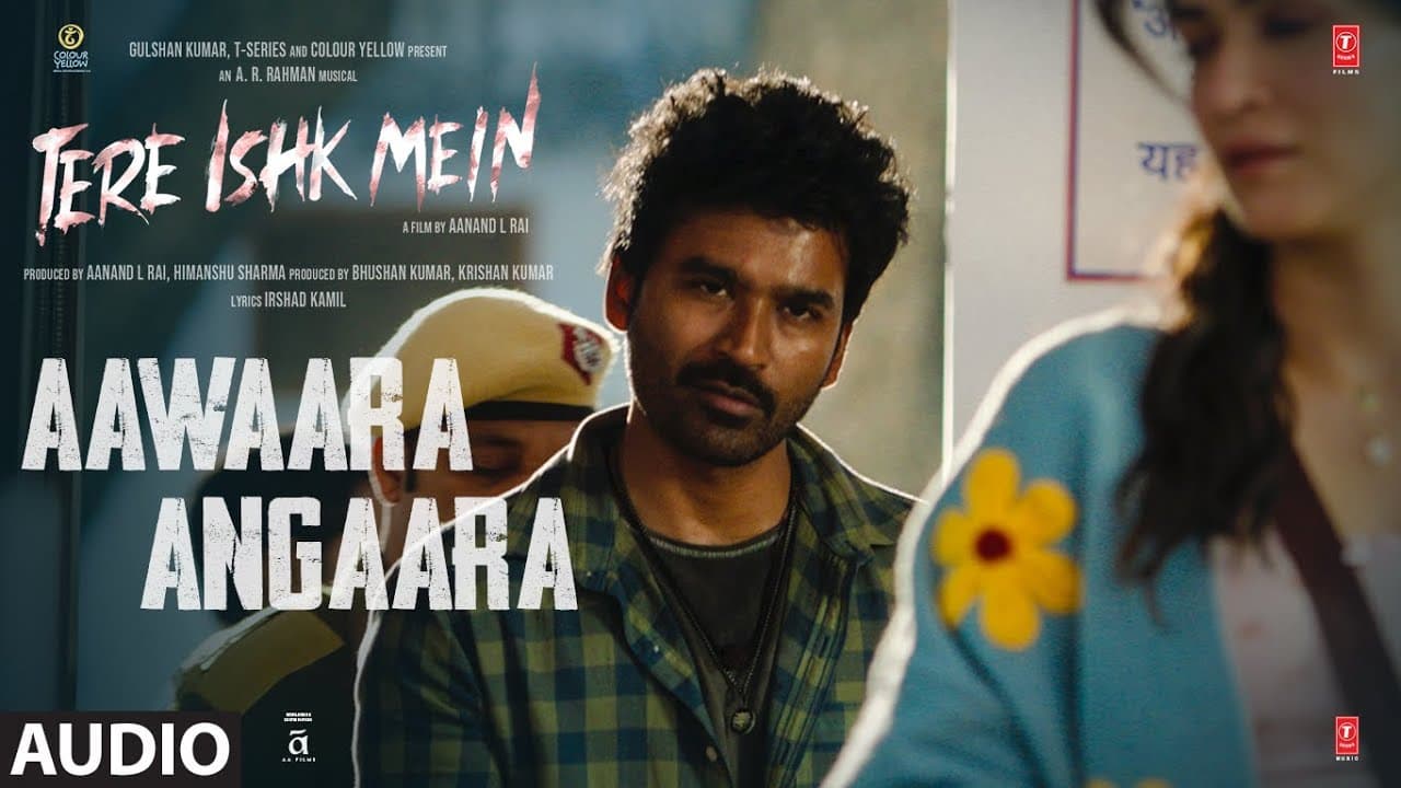 Tere Ishk Mein: Aawaara Angaara (Audio) | Dhanush, Kriti | AR Rahman | Faheem Abdullah |Irshad Kamil