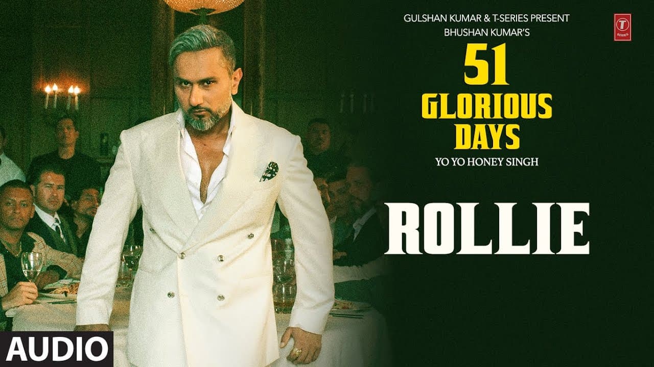 ROLLIE (Audio): YO YO HONEY SINGH | 51 GLORIOUS DAYS