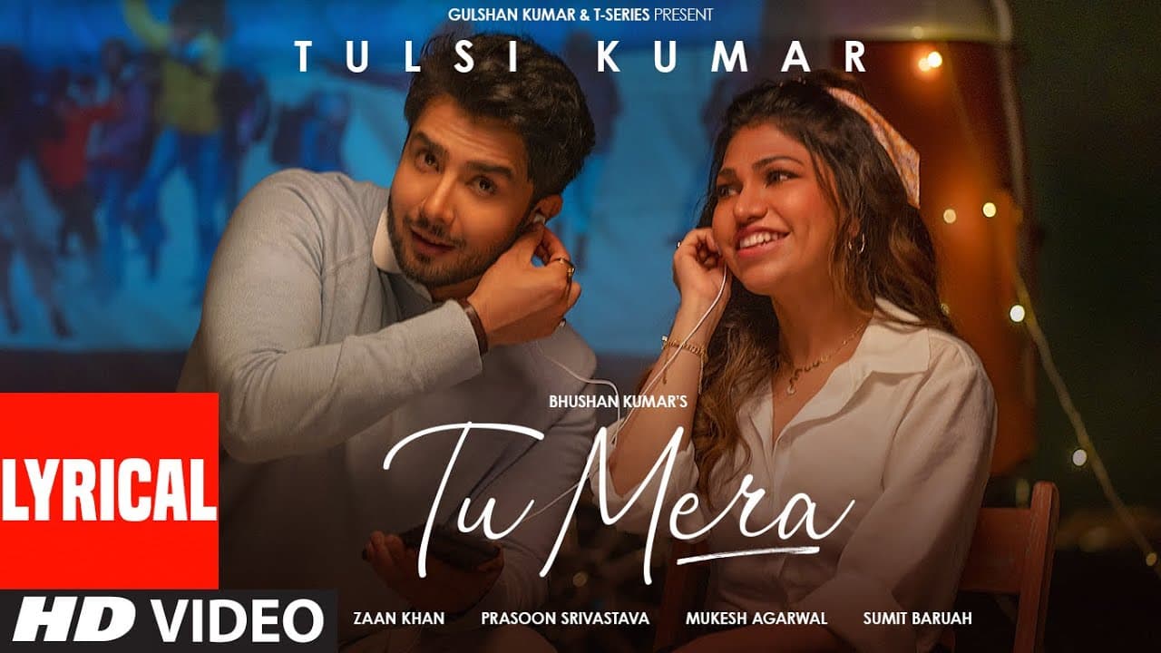 Tulsi Kumar: Tu Mera (Truly Konnected) Lyrical | Zaan Khan | Prasoon, Mukesh | Sumit | Bhushan Kumar