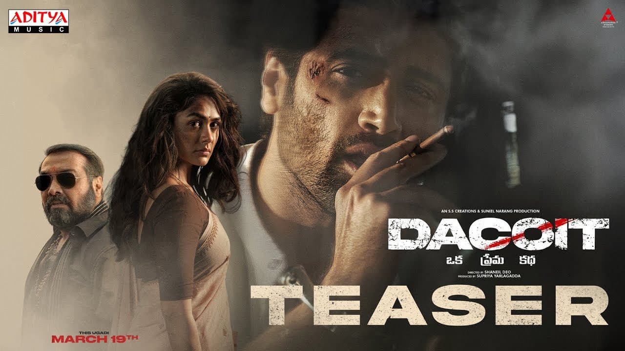 Dacoit Teaser | Adivi Sesh | Mrunal Thakur | Anurag Kashyap | Shaneil Deo | Mar 19th