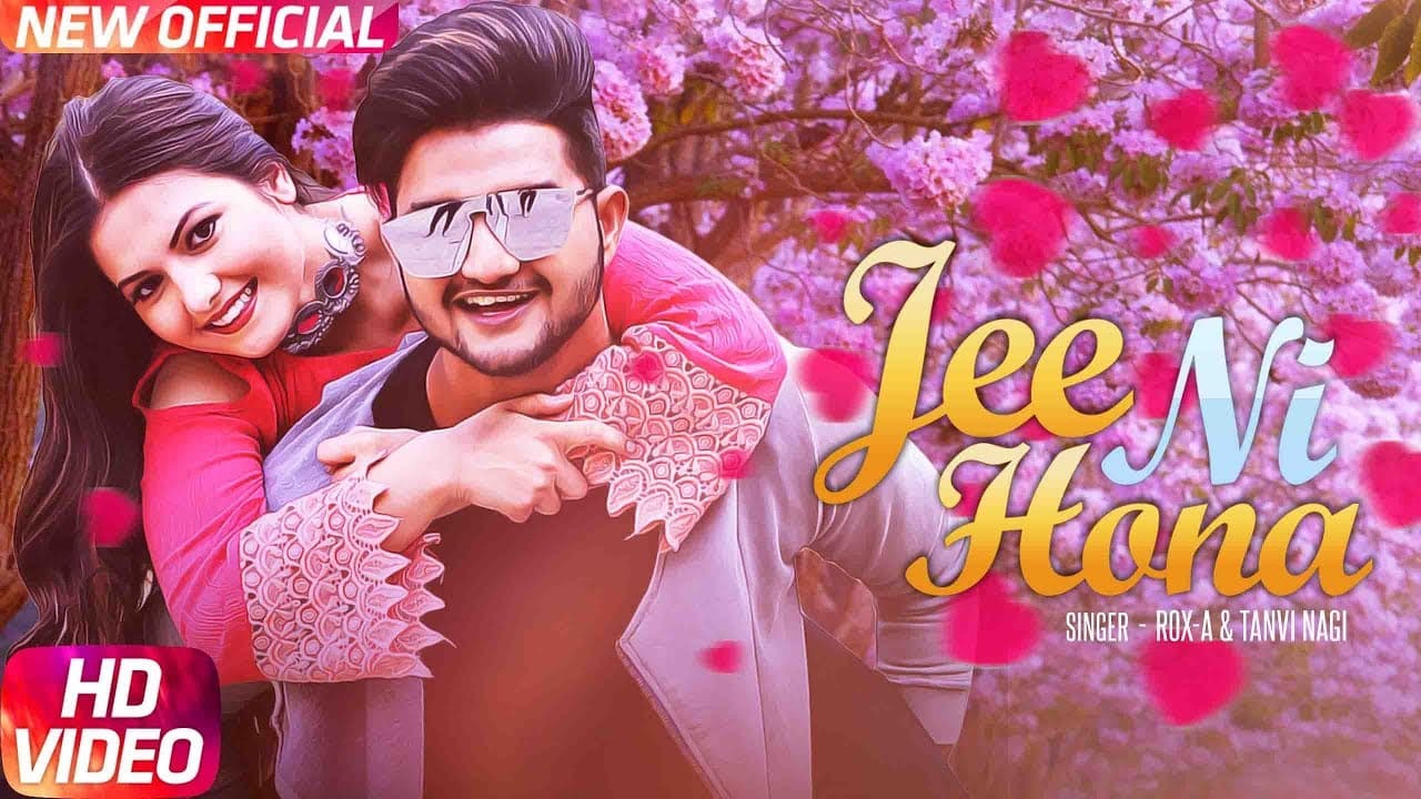Jee Ni Hona (Official Video) | Rox-A | Tanvi Nagi | New Song 2018 | Speed Records