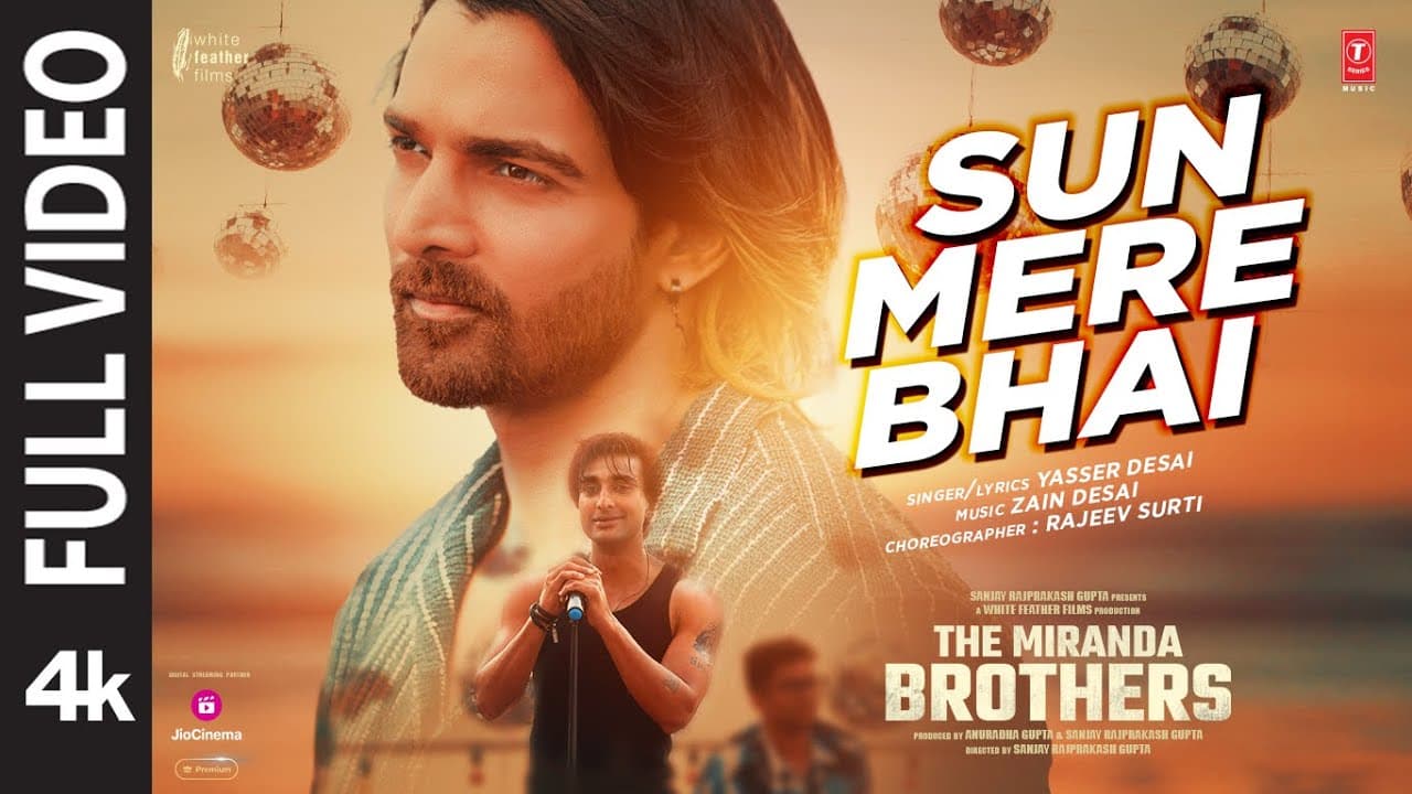 Sun Mere Bhai (Full Video): Meezaan J, Harshvardhan R, Yasser Desai, Zain D | The Miranda Brothers