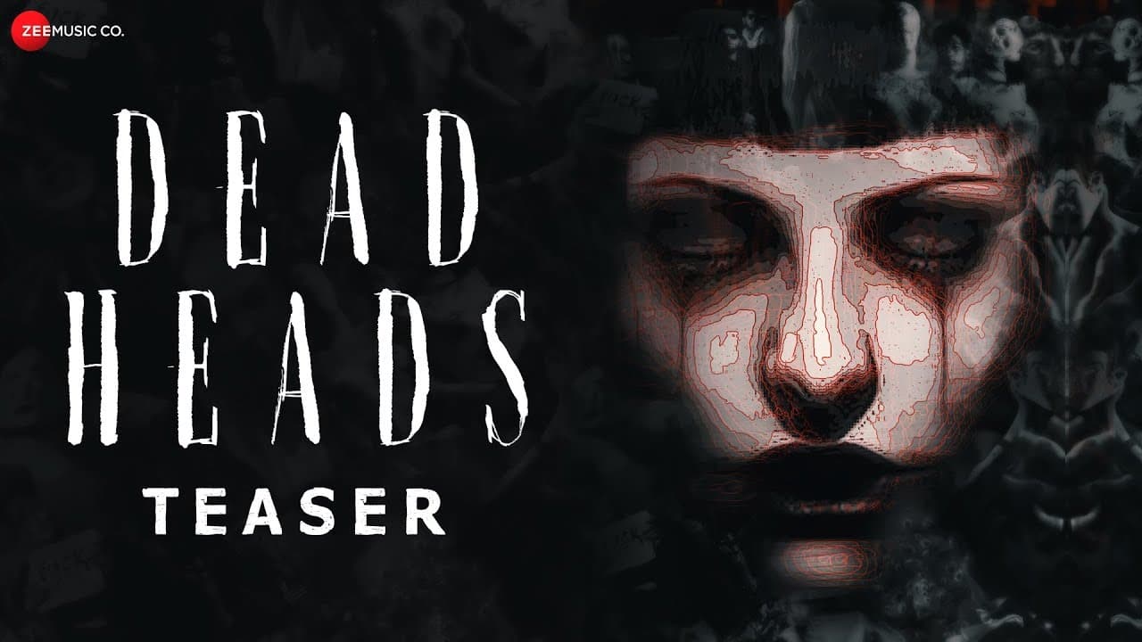 Dead Heads - Teaser | Ravator