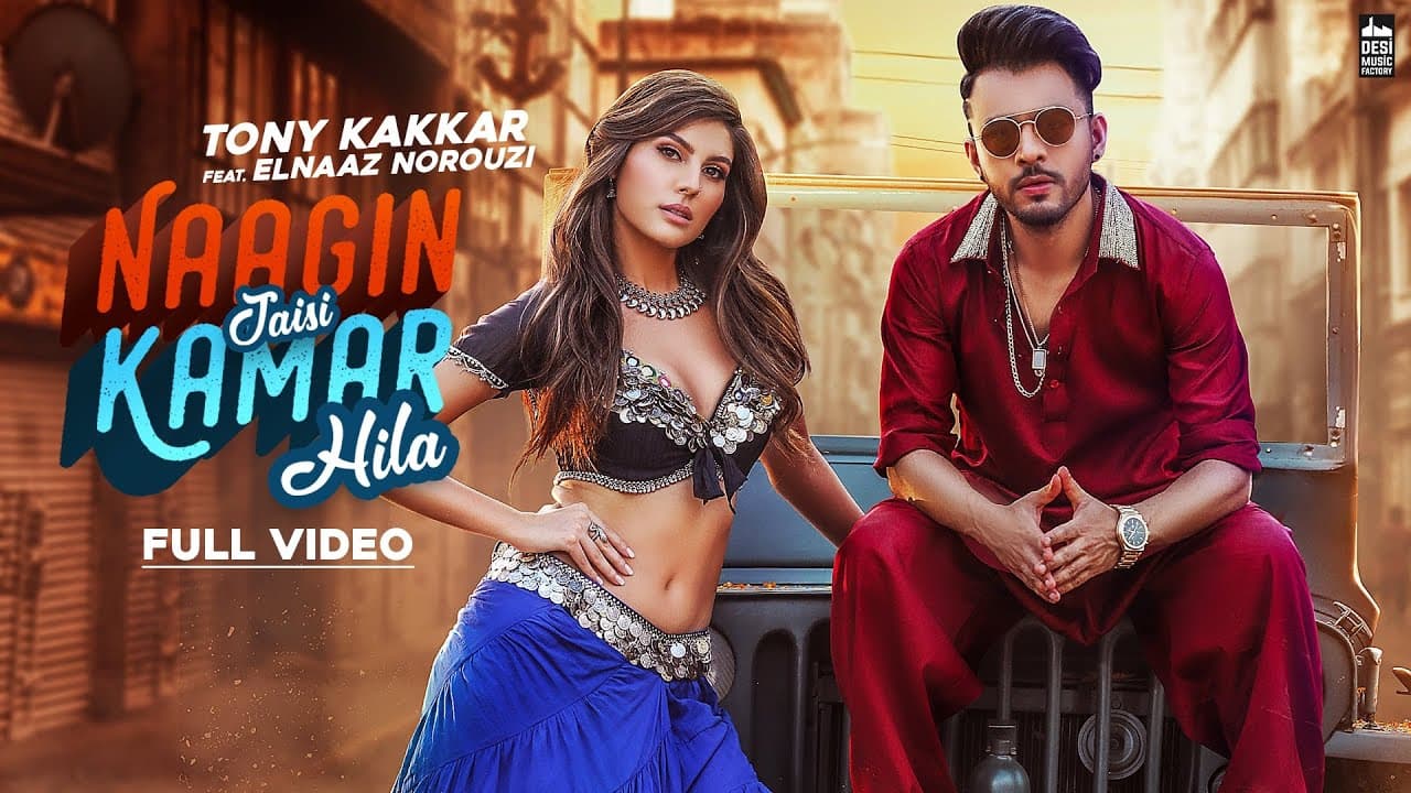 NAAGIN JAISI KAMAR HILA - TONY KAKKAR FT. Elnaaz Norouzi | Sangeetkaar | Hindi Song 2019