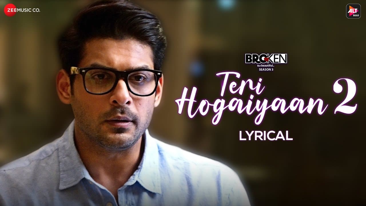 Teri Hogaiyaan 2 - Sidharth Shukla & Sonia Rathee | Broken But Beautiful 3 | Vishal Mishra | Lyrical