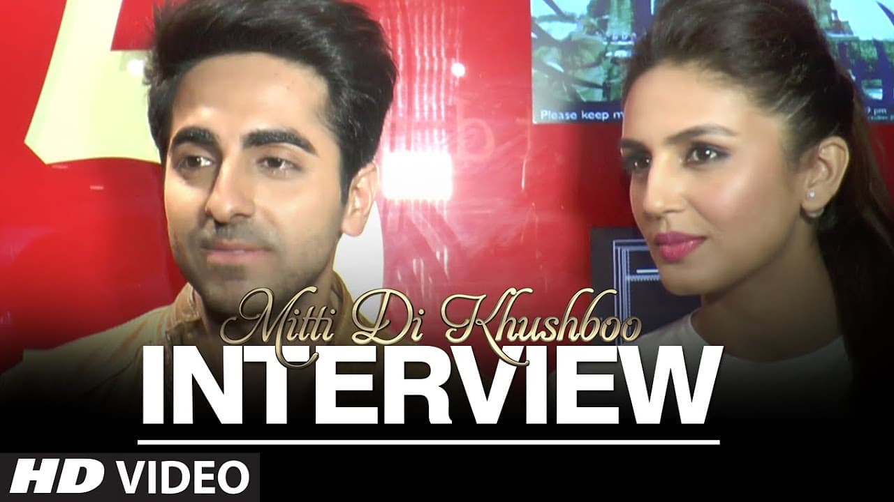 Exclusive: Mitti Di Khushboo Cast Interview | Ayushmann Khurrana and Huma Qureshi