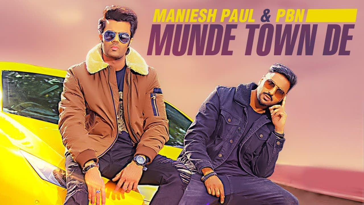 Munde Town De (Full Song) Maniesh Paul | PBN | Mavi Singh | Latest Punjabi Songs 2018