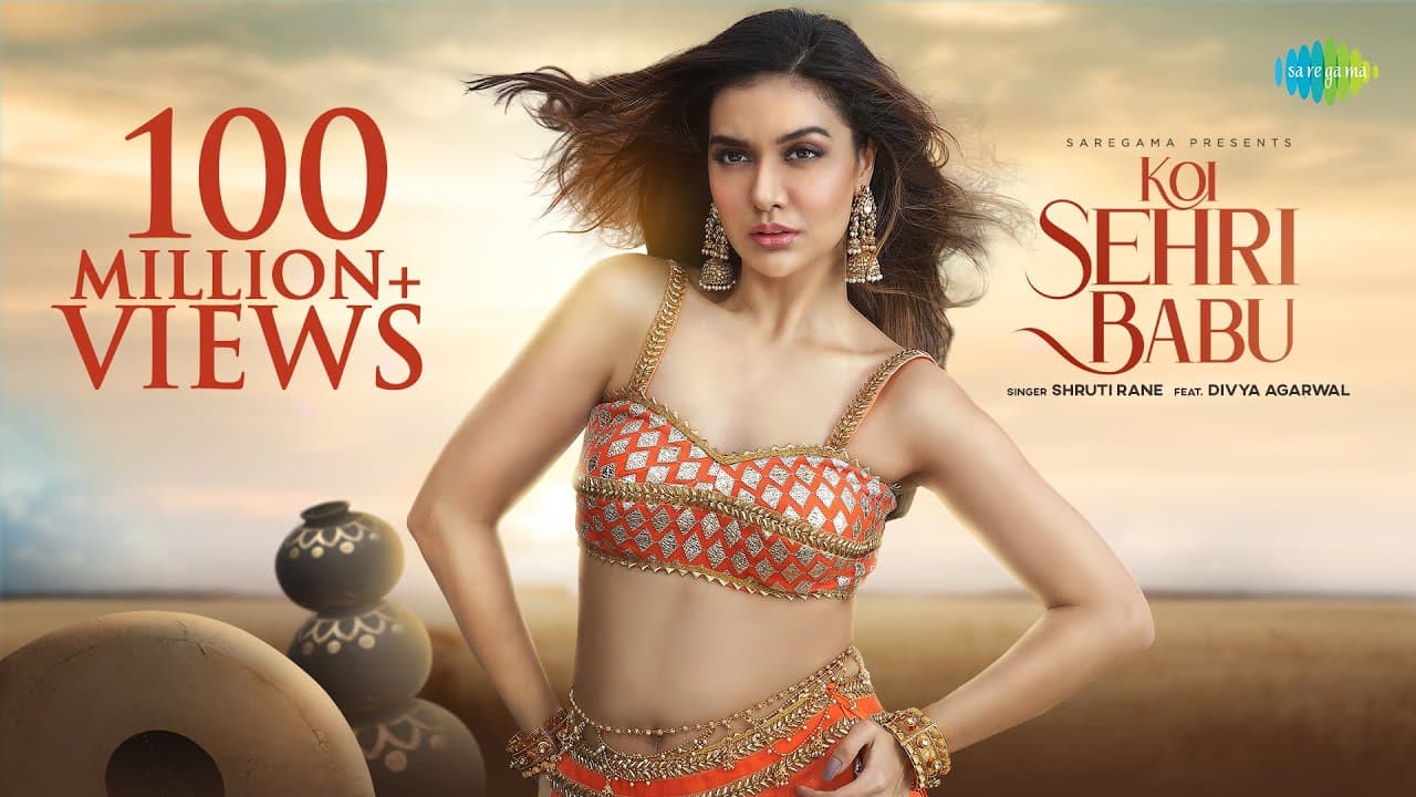 Koi Sehri Babu | Divya Agarwal | Shruti Rane | Official Music Video | Latest Songs 2022