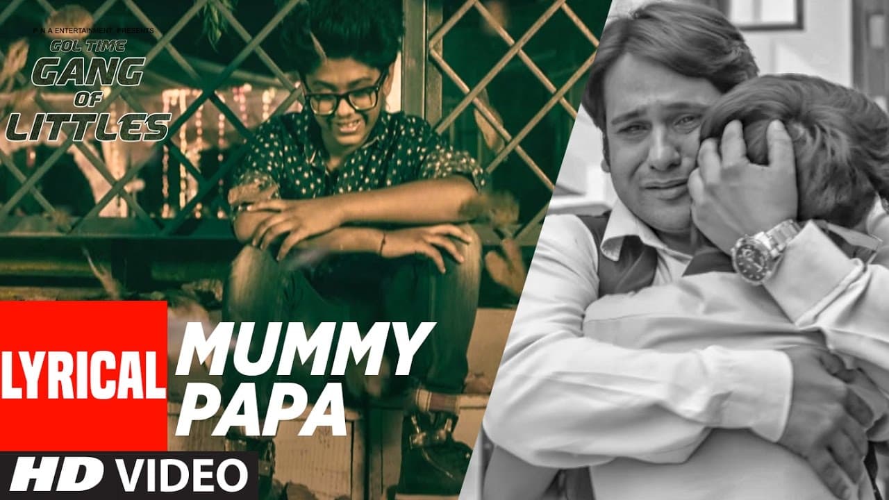 Mummy Papa ( Lyrical Video Song ) ||"Gol Time - Gang Of Littles " ||