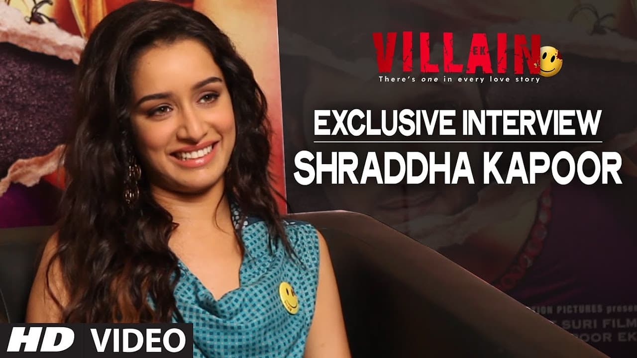 Exclusive: Shraddha Kapoor Interview | Ek Villain
