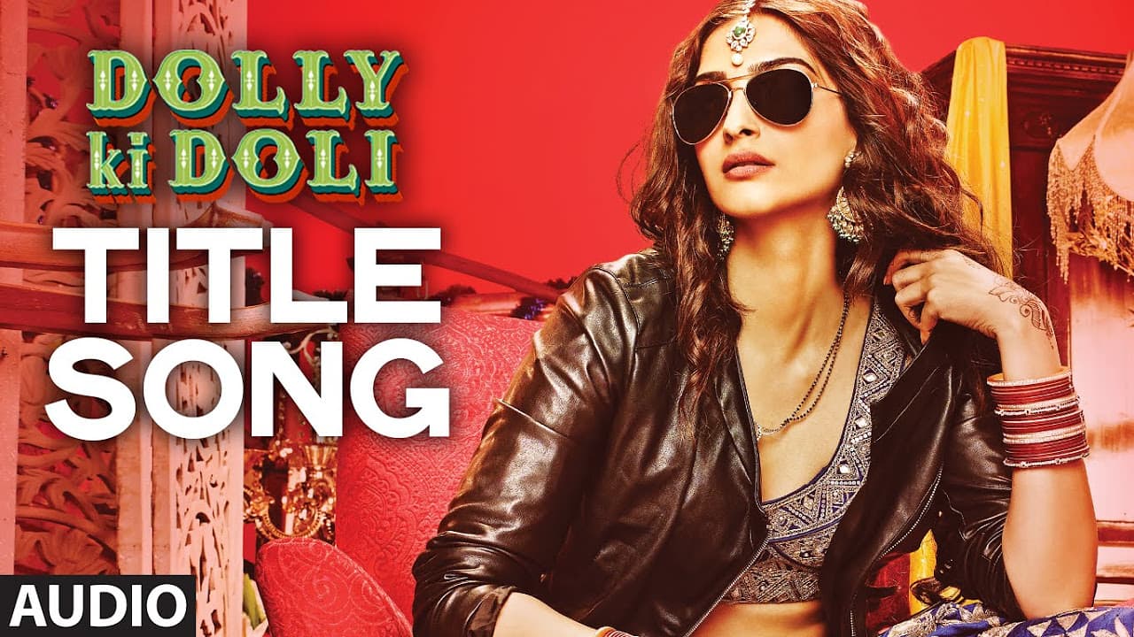'Dolly Ki Doli' FULL AUDIO Song | Dolly Ki Doli | T-series