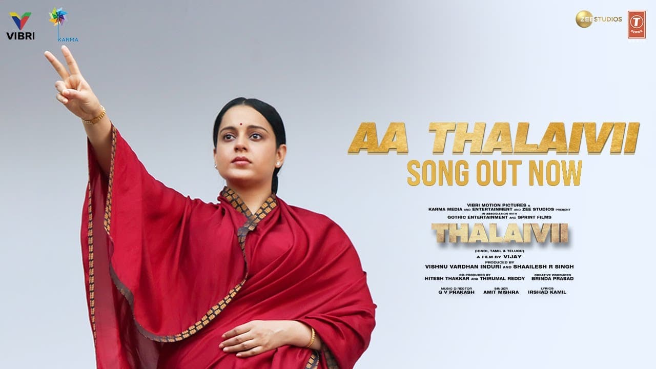 Aa Thalaivii (Video) | THALAIVII | Kangana Ranaut | Amit Mishra | G.V.Prakash Kumar | Irshad Kamil