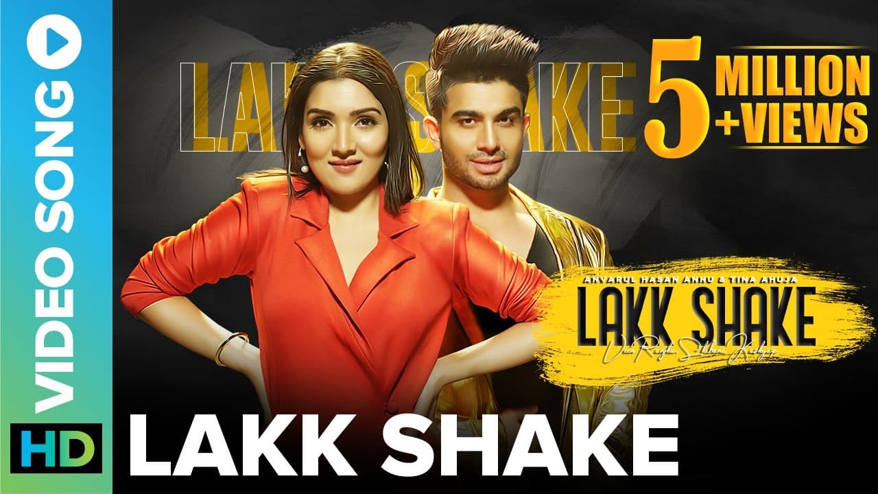 Lakk Shake – Official Video Song | Anvarul Hasan & Tina Ahuja | Veen & Shibani | Eros Now Music