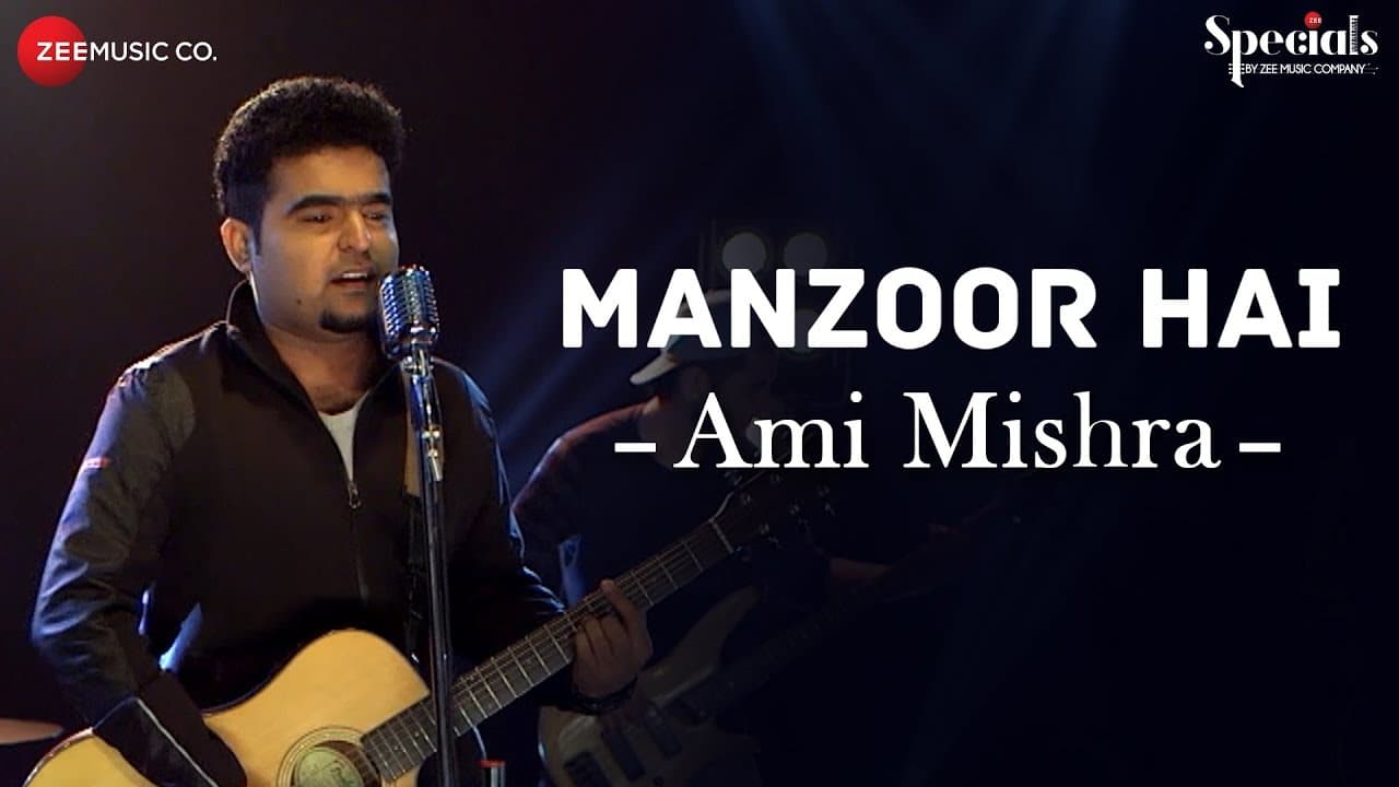 Manzoor Hai | Ami Mishra | Lost Without You - Half Girlfriend | Specials by Zee Music Co.