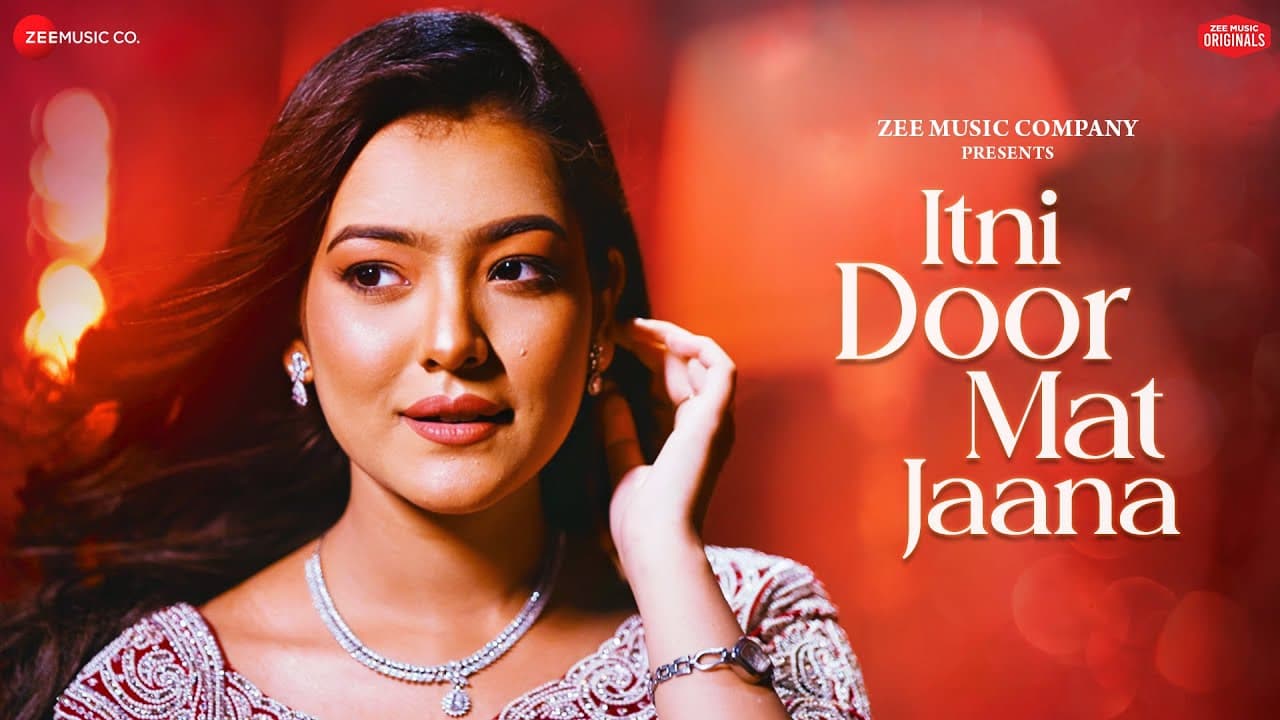 Itni Door Mat Jaana - Nishtha Sharma | Anjjan Bhattacharya | Kumaar | Zee Music Originals