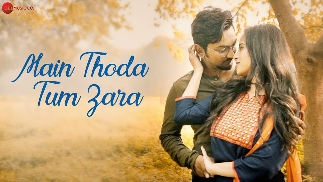Main Thoda Tum Zara - Official Music Video | Aayat Shaikh & Minesh Singh | Ravi Chowdhury
