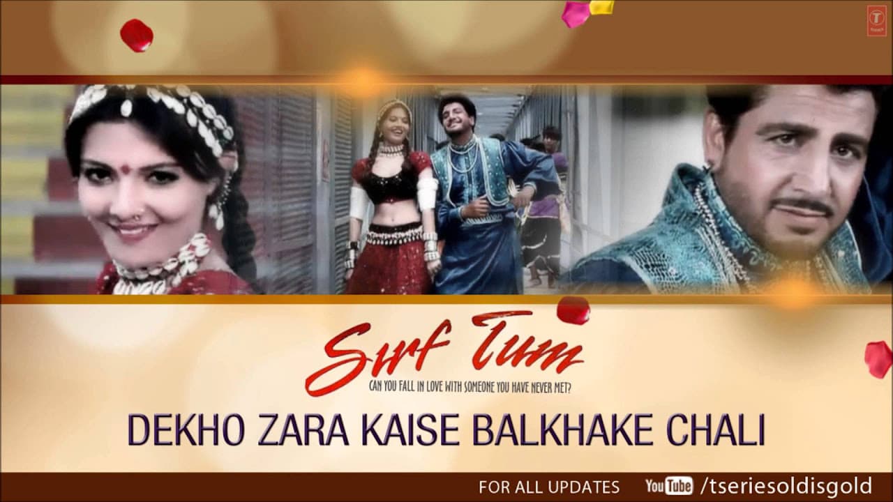 Dekho Zara Kaise Balkhake Chali Full Song (Audio) | Sirf Tum | Gurdas Maan |Sanjay Kapoor,Priya Gill