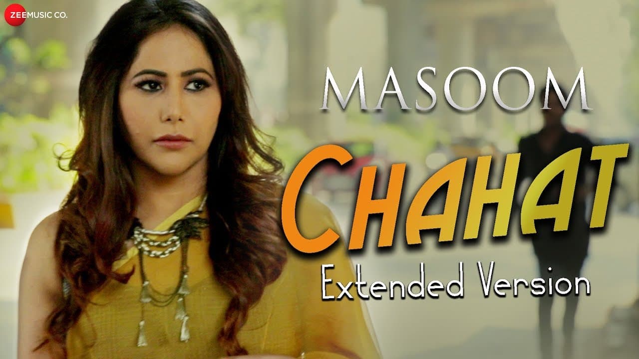 Chahat - Extended Version | Masoom | Gufy | Alia Khan Dar & Ritesh Raghuvanshi |Javed Ali & Rehana S