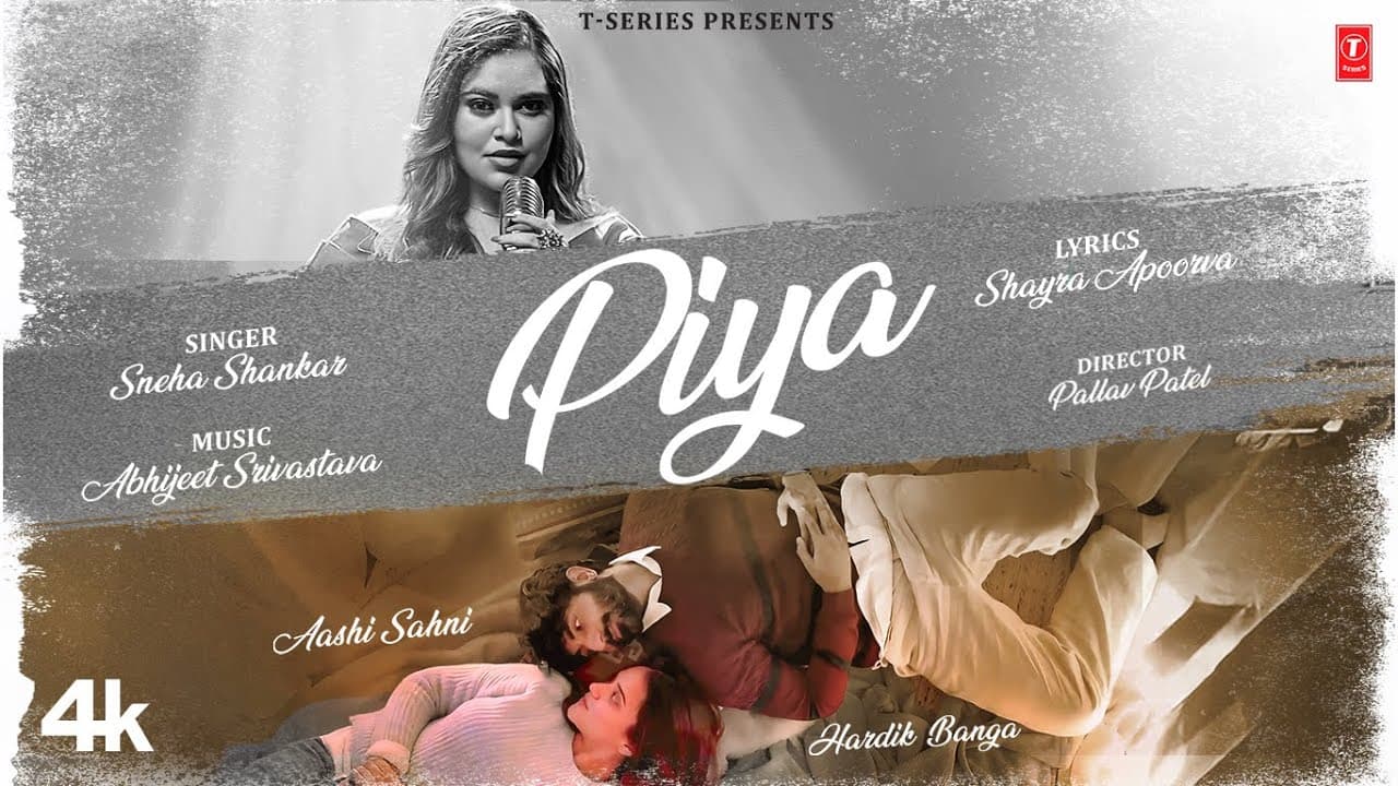 PIYA (Music Video): Sneha Shankar | Feat. Hardik Banga, Aashi Sahni | New Hindi Song | T-Series