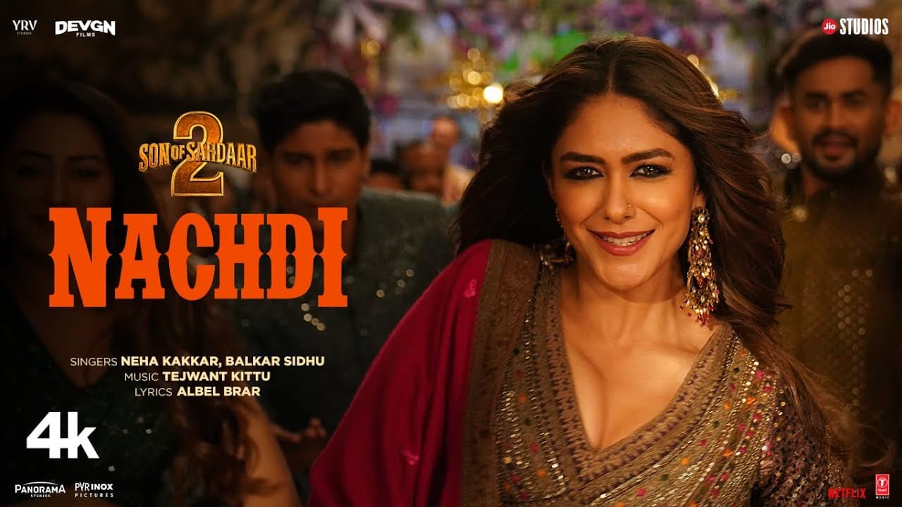 SON OF SARDAAR 2 | Nachdi (Song) | Ajay Devgn | Mrunal Thakur | Neha Kakkar