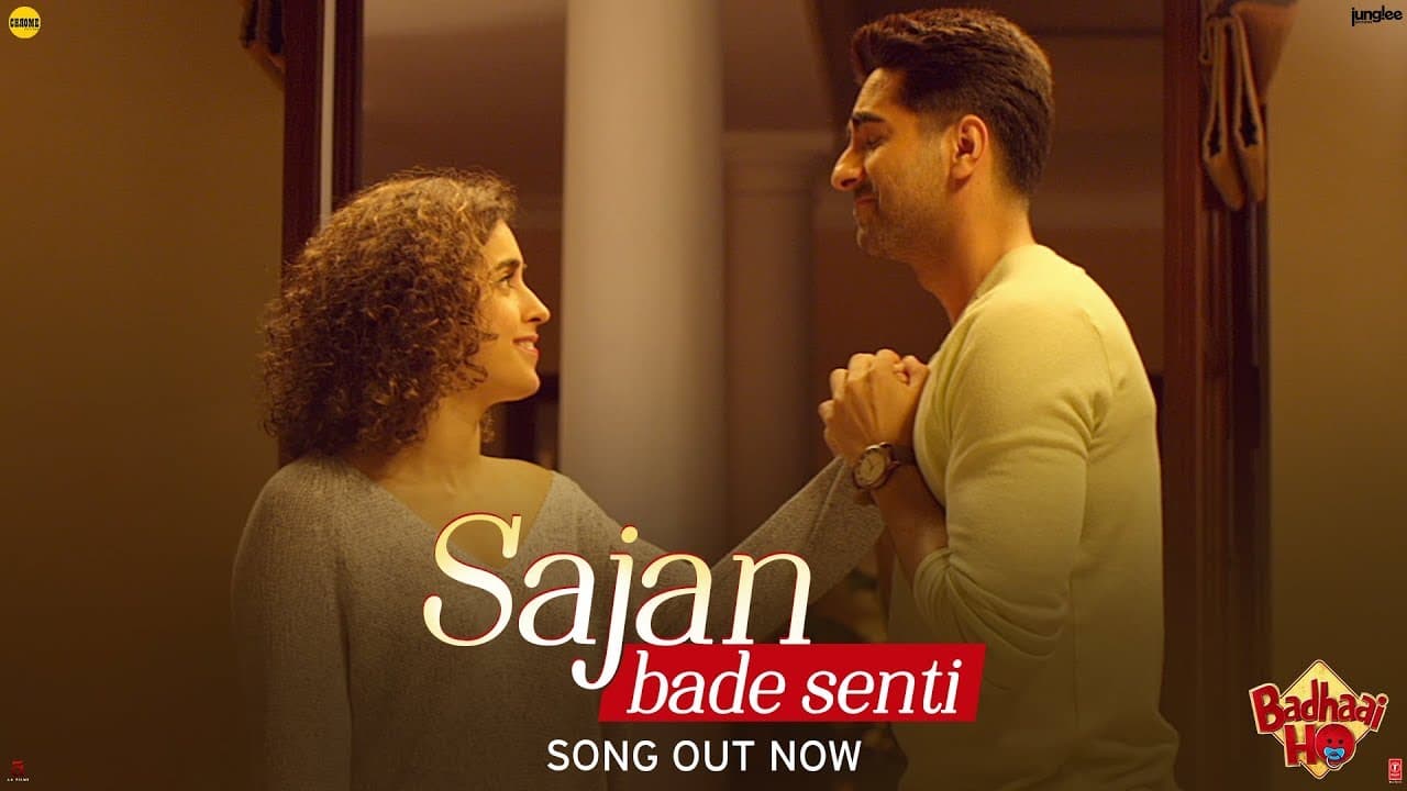 SAJAN BADE SENTI Song  | Badhaai Ho | Ayushmann K | Sanya M | Dev N | Harjot K | Kaushik-Akash-Guddu