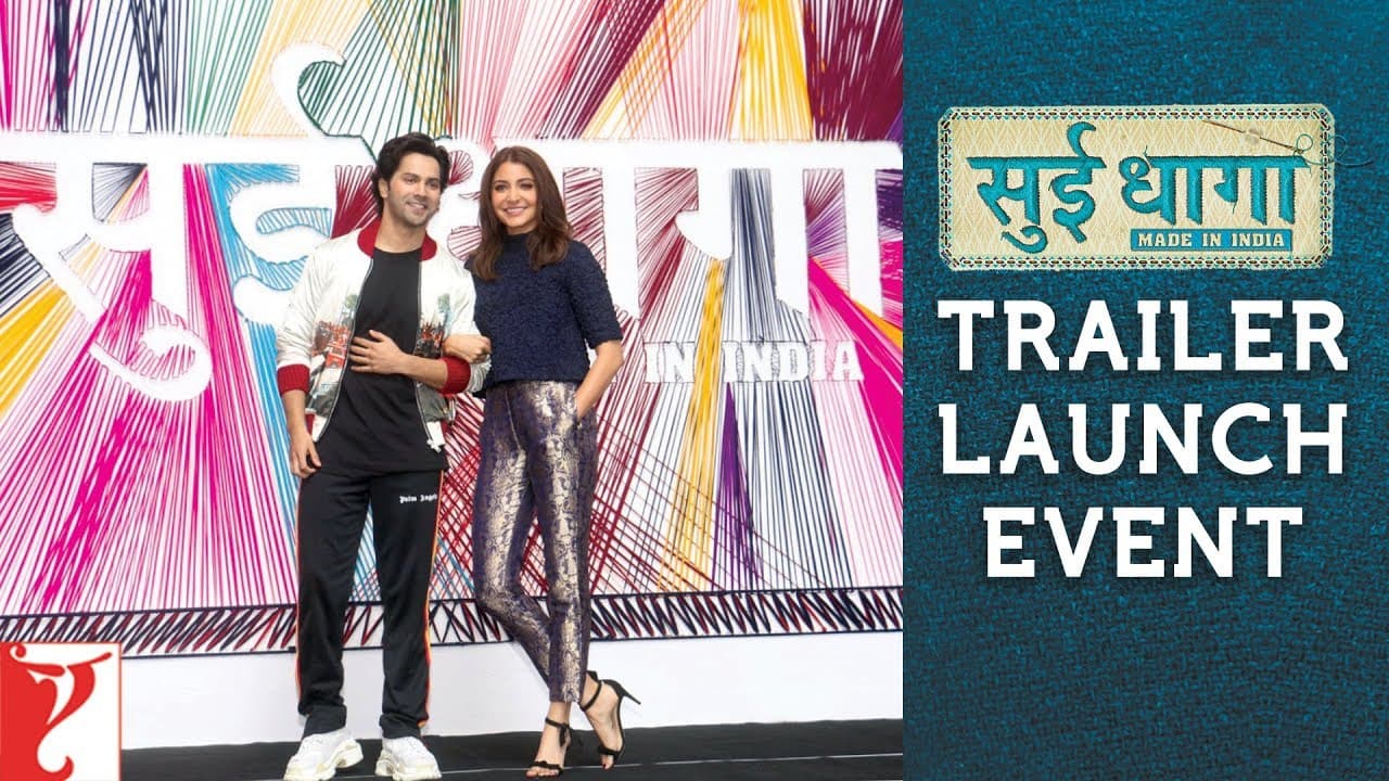 Sui Dhaaga - Made In India | Trailer Launch Event | Anushka Sharma | Varun Dhawan