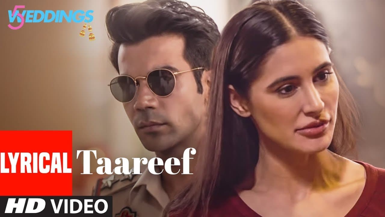 Lyrical : Taareef | 5 Weddings | Raj Kummar Rao, Nargis Fakhri | Palak Muchhal , Romy Tahlie
