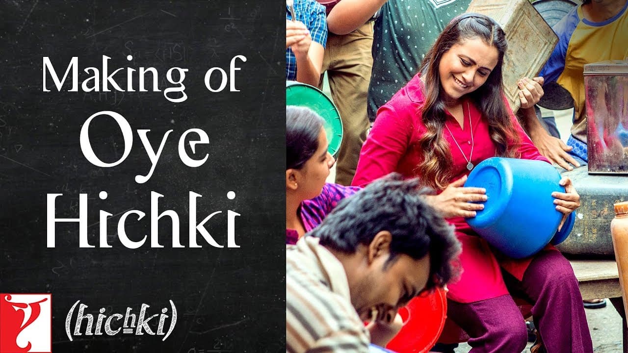 Making of Oye Hichki Song | Hichki | Rani Mukerji