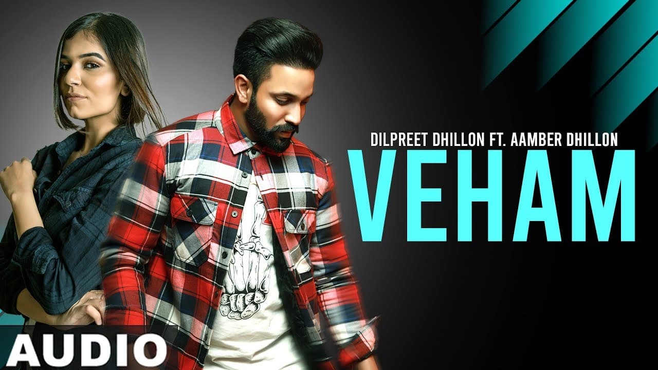 Veham (Full Audio) | Dilpreet Dhillon Ft Aamber Dhillon | Desi Crew | Latest Punjabi Songs 2019
