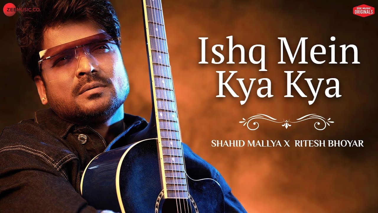 Ishq Mein Kya Kya | Shahid Mallya | Ritesh Bhoyar | Zee Music Originals