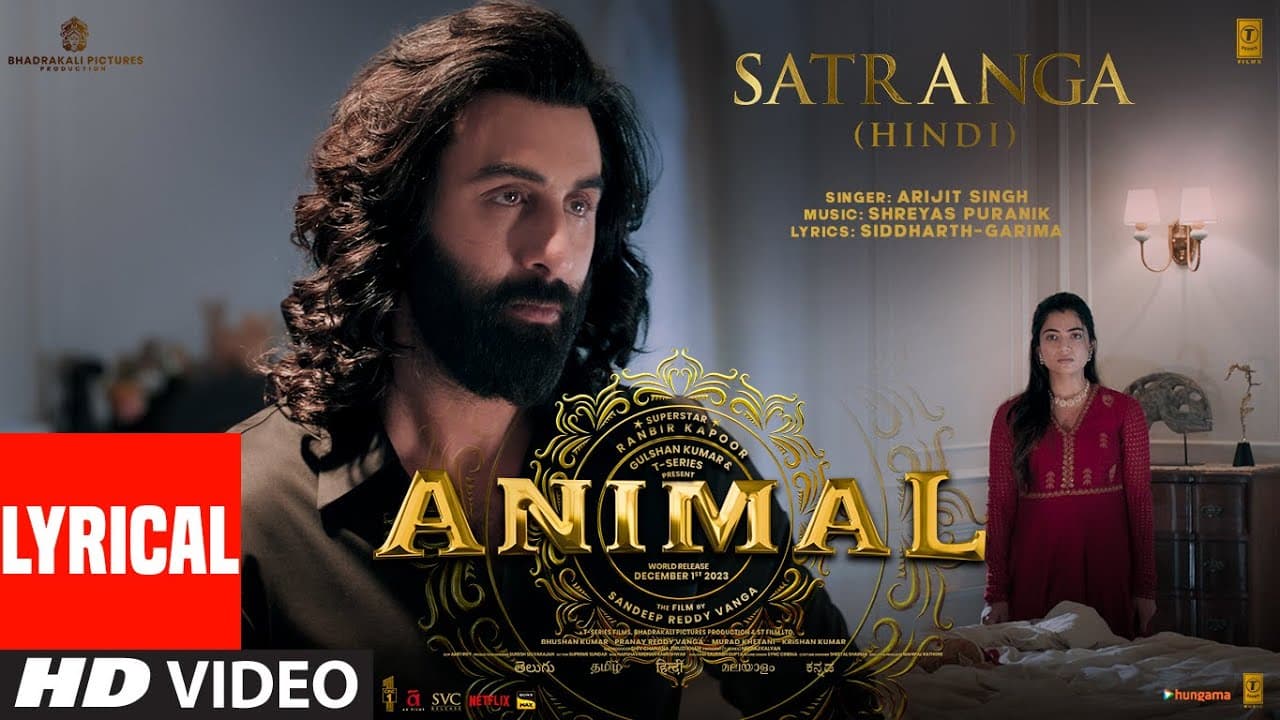 ANIMAL: SATRANGA (Lyrical Video) Ranbir K,Rashmika|Sandeep|Arijit,Shreyas,Siddharth-Garima|Bhushan K