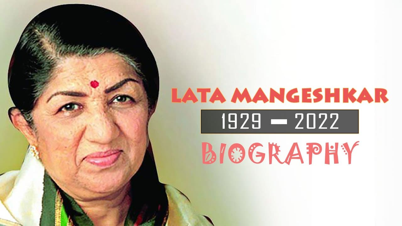 Lata Mangeshkar - Biography | लता मंगेशकरजी की जीवनी | 2022