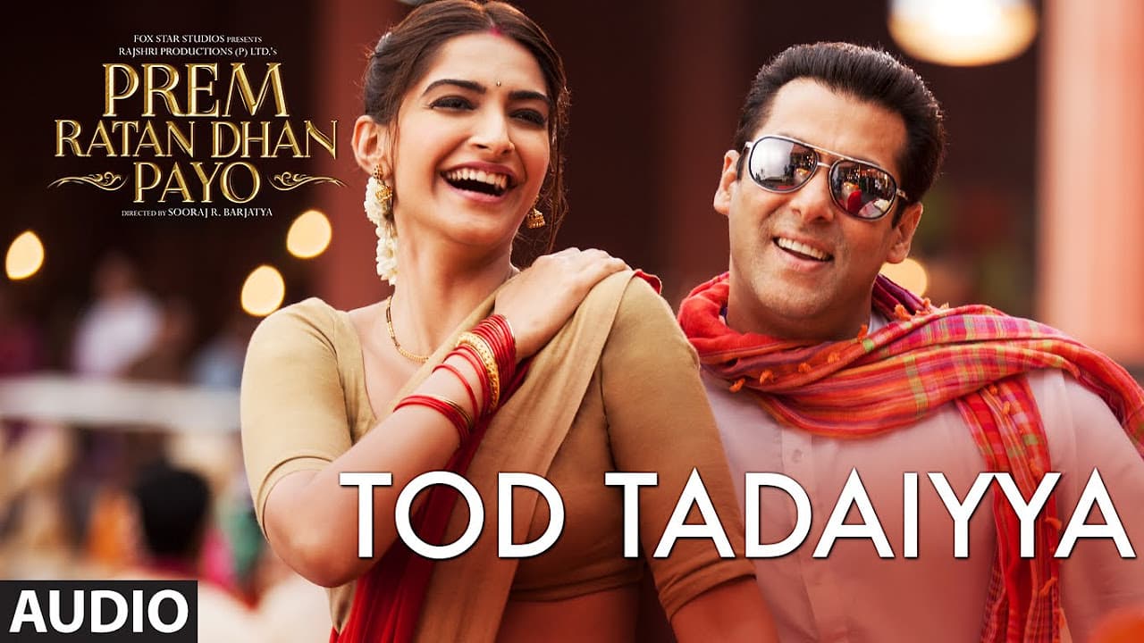 Tod Tadaiyya Full Song (Audio) | Prem Ratan Dhan Payo | Salman Khan, Sonam Kapoor