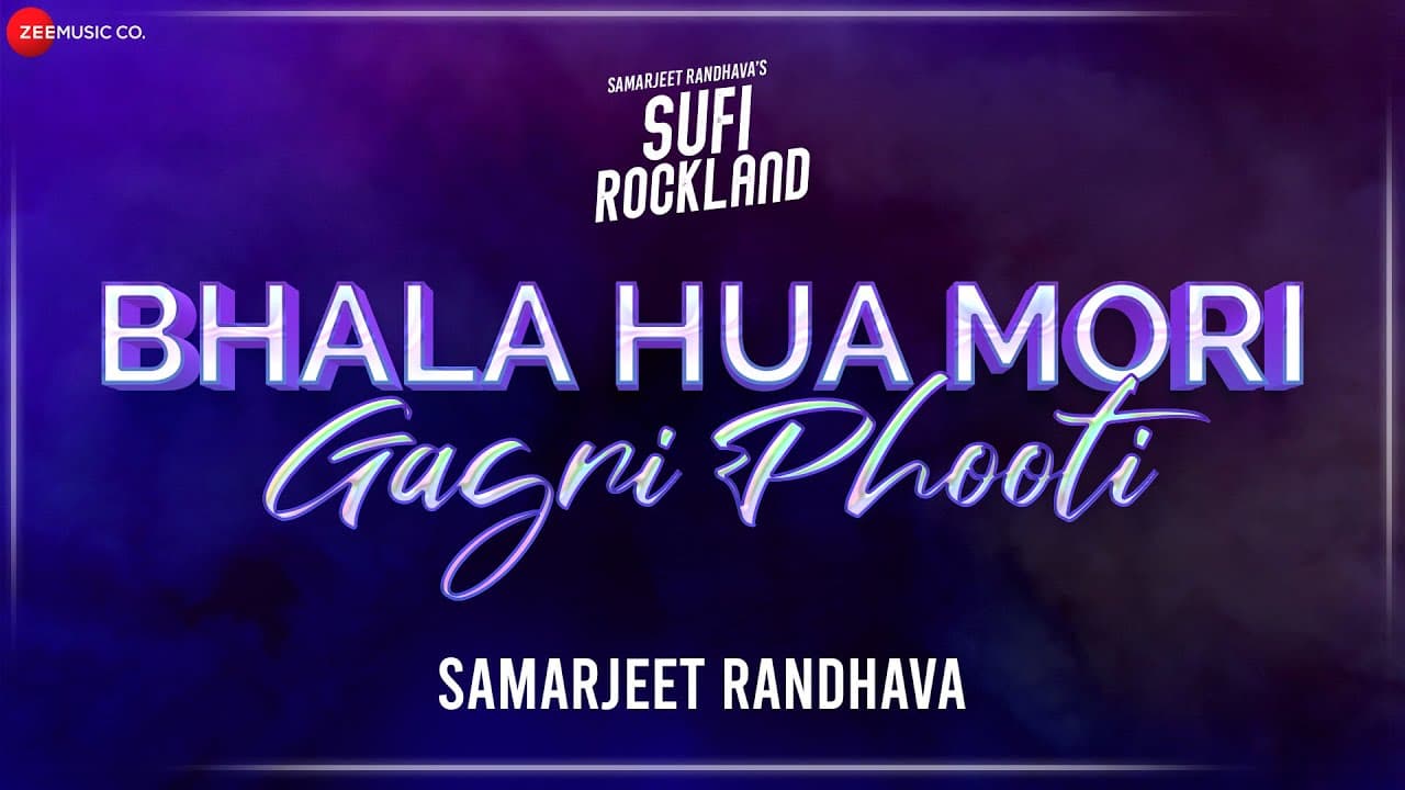 Bhala Hua Mori Gagri Phooti - Lyrical | Sufi Rockland | Samarjeet Randhava