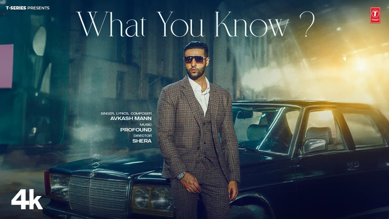 WHAT YOU KNOW (Official Video) | AVKASH MANN | Latest Punjabi Songs 2026