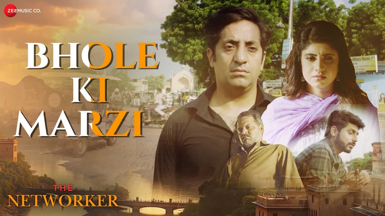 Bhole Ki Marzi | The Networker | Vikram Kochhar, Vindhya Tiwari | Neeraj Arya